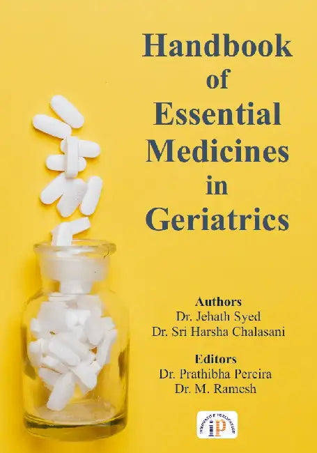 Handbook of Essential Medicines in Geriatrics by Dr. Jehath Syed
