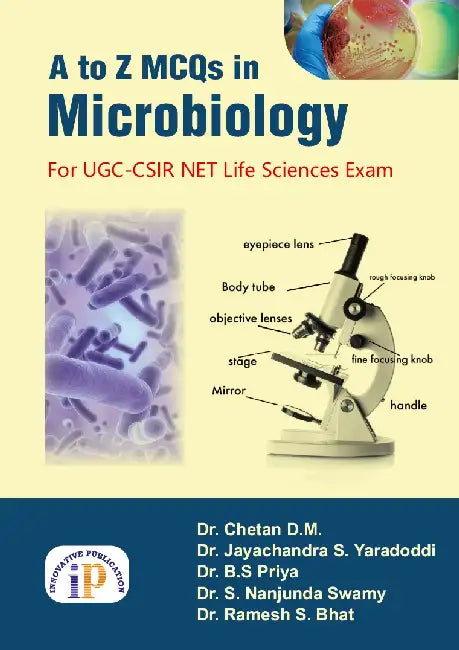 A to Z MCQs in Microbiology (For UGC-CSIR NET Life Sciences Exam) by Dr. Chetan D.M.