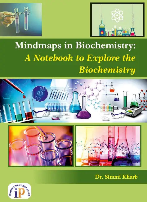 Mindmaps in Biochemistry: A Notebook to Explore The Biochemistry by Dr. Simmi Kharb