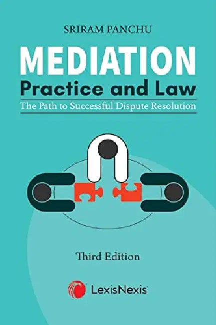 Mediation -Practice and Law  by Sriram Panchu