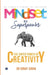 Mindset is a Superpower: The Superpower of Creativity by Binay Singh