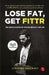 Lose Fat, Get Fittr by Jitendra Chouksey