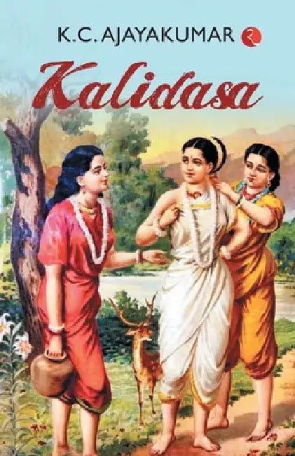 Kalidasa by K. C. Ajayakumar