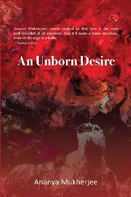 An Unborn Desire by Ananya Mukherjee
