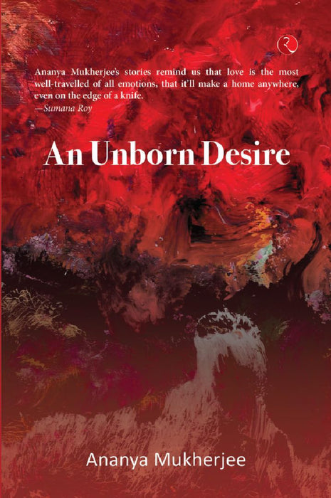 An Unborn Desire by Ananya Mukherjee
