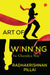 Art Of Winning by Radhakrishnan Pillai