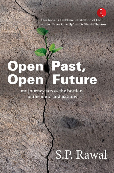 Open Past, Open Future by S P Rawal