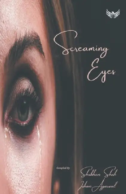 Screaming Eyes by Ishani Agarwal