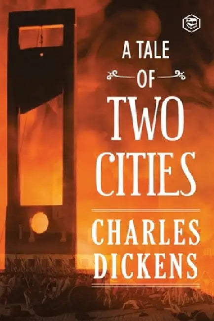 A Tale of Two Cities by Charles Dickens