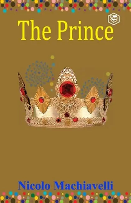 The Prince by Niccolò Machiavelli