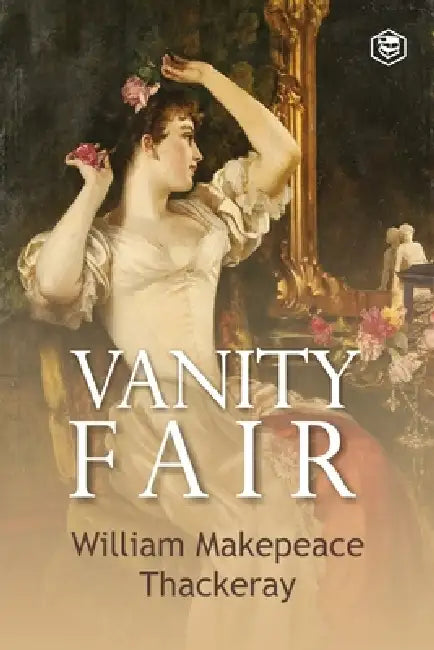 Vanity Fair by William Makepeace Thackeray