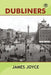 Dubliners by James Joyce