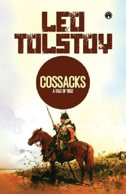 The Cossacks by Leo Tolstoy