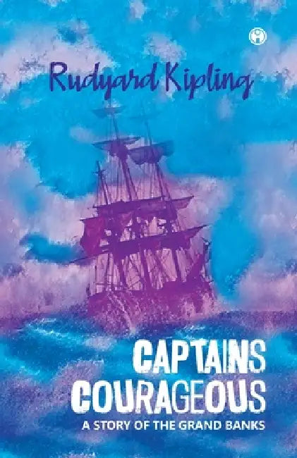 Captains Courageous by Rudyard Kipling