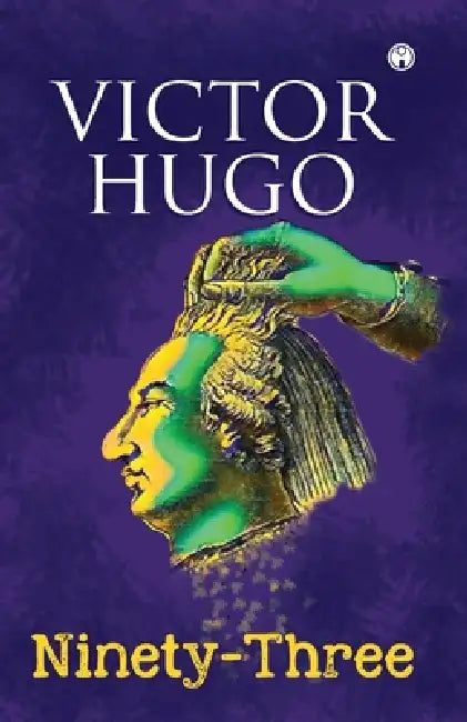 Ninety-Three by Victor Hugo