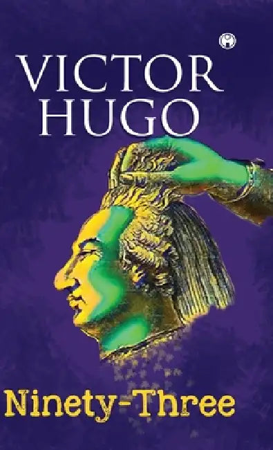 Ninety-Three by Victor Hugo