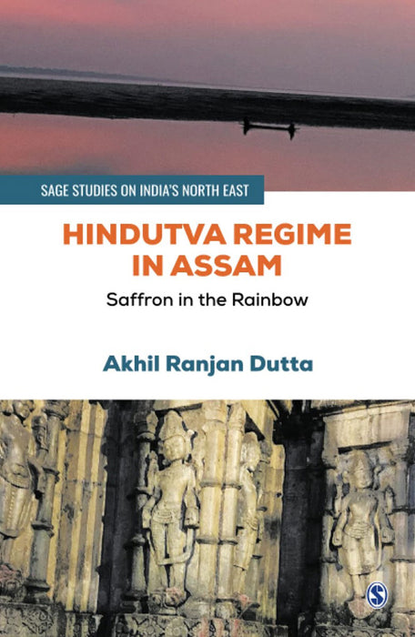 Hindutva Regime in Assam: Saffron in the Rainbow