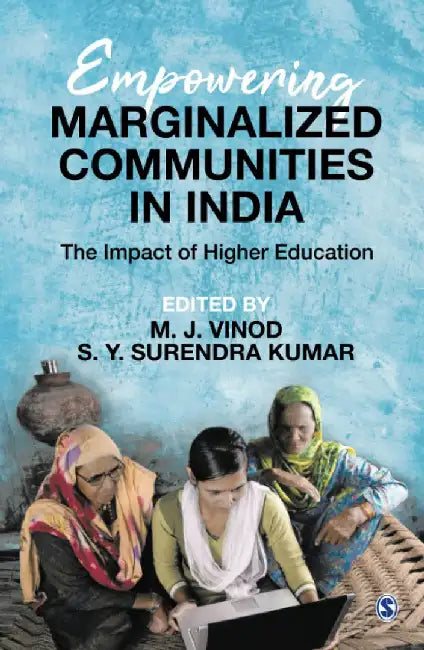 Empowering Marginalized Communities in India: The Impact of Higher Education by M. J. Vinod, S. Y. Surendra Kumar