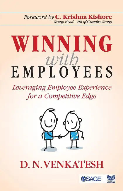 Winning with Employees: Leveraging Employee Experience for a Competitive Edge by D. N. Venkatesh