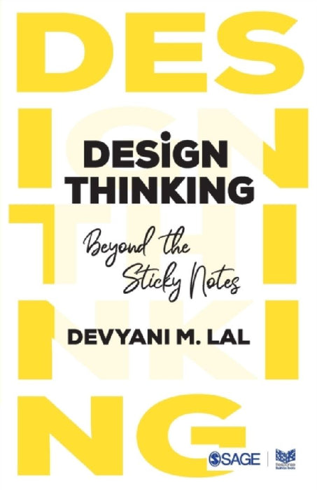 Design Thinking: Beyond the Sticky Notes by Sage Publications Pvt Ltd