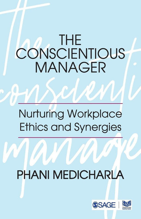 The Conscientious Manager: Nurturing Workplace Ethics and Synergies