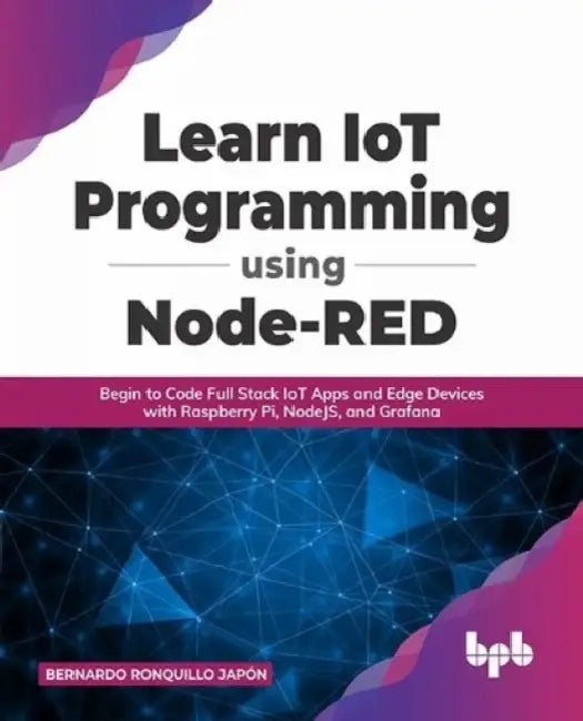 Learn IoT Programming Using Node-RED by Bernardo Ronquillo Japón