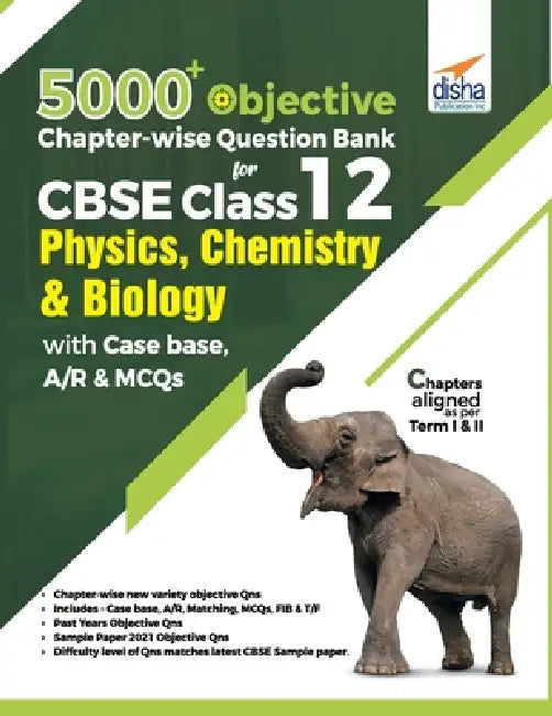 5000+ Objective Chapter-wise Question Bank for CBSE Class 12 Physics, Chemistry & Biology with Class 12 by Disha Experts