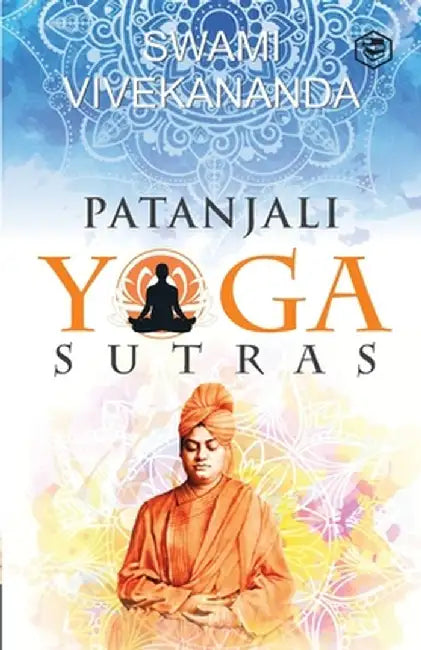 Patanjali's Yoga Sutras by Swami Vivekananda