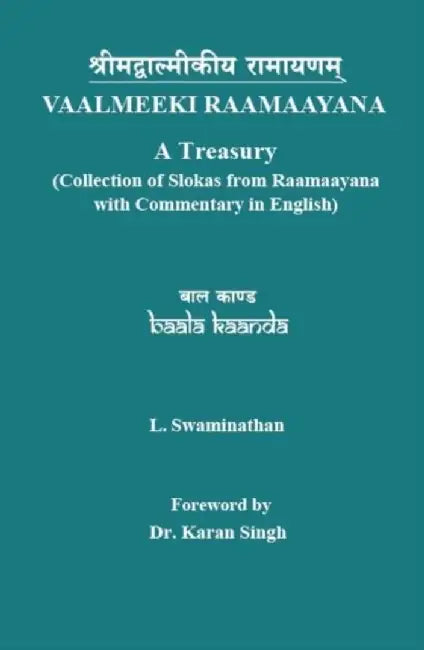 VAALMEEKI RAAMAAYANA A TREASURY ( COLLECTION OF SLOKAS FROM by L Swaminathan