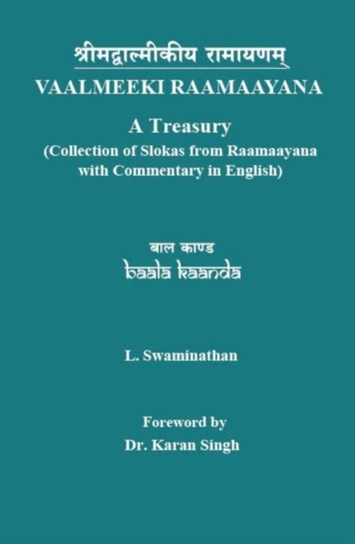 VAALMEEKI RAAMAAYANA A TREASURY ( COLLECTION OF SLOKAS FROM by L Swaminathan