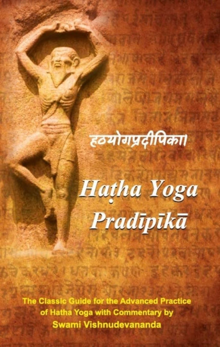 HATHA YOGA PRADIPIKA by YOGI SVATMARAMA