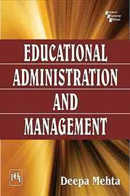 Educational Administration and Management by Mehta Deepa