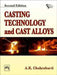 Casting Technology and Cast Alloys by Chakrabarti A. K.
