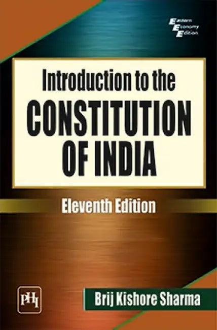 Introduction to the Constitution of India by Sharma Brij Kishore