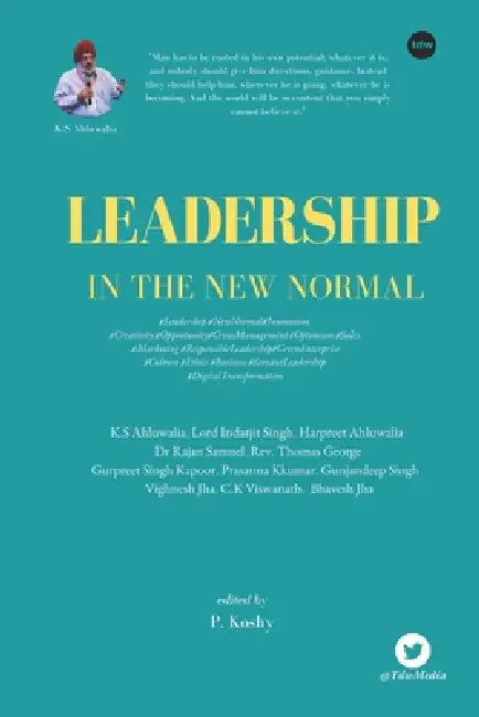Leadership in the New Normal by K. S. Ahluwalia, Lord Indarjit Singh, Rajan Samuel