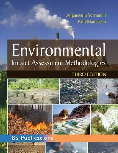 Environmental Impact Assessment Methodologies by Anjaneyulu Yerramilli, Valli Manickam