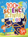 200+ Science Activities For Kids 3+ by Maple Press In House
