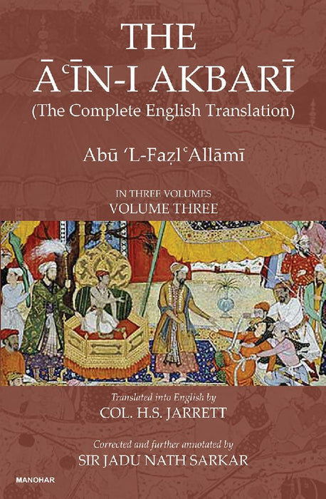 The Ain-i Akbari: The Complete English Translation Abu L-fazl Allami by H. S. Jarrett