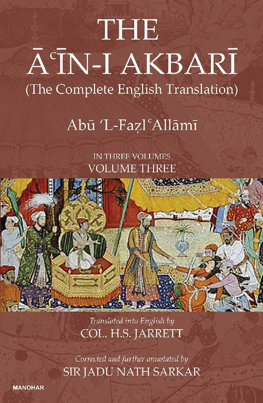The Ain-i Akbari: The Complete English Translation Abu L-fazl Allami by H. S. Jarrett