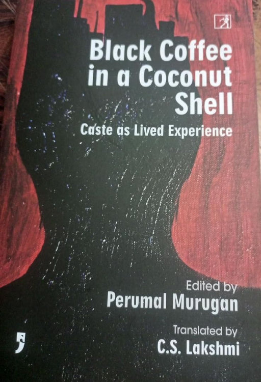 Black Coffee In A Coconu by Perumal Murugan