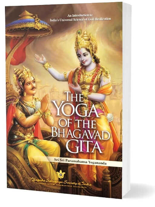 The Yoga Of Bhagavad Gita by Paramhansa Yogananda