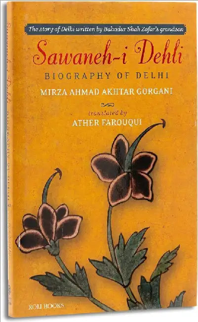 Sawaneh-I Delhi by Mirza Ahmad Akhtar Gorgani