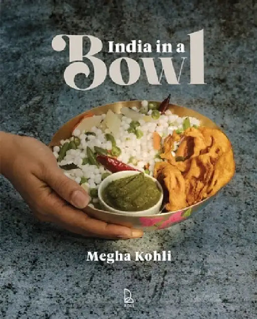 India in a Bowl by Megha Kohli