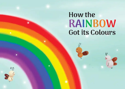 How the Rainbow Got Its Colour by BluOne Ink