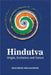 Hindutva: Origin Evolution and Future by Aravindan Neelakandan