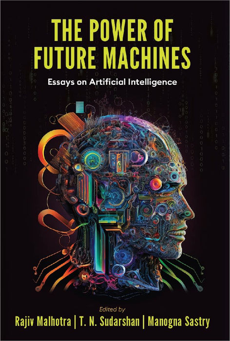 Power Of Future Machines by Rajiv Malhotra