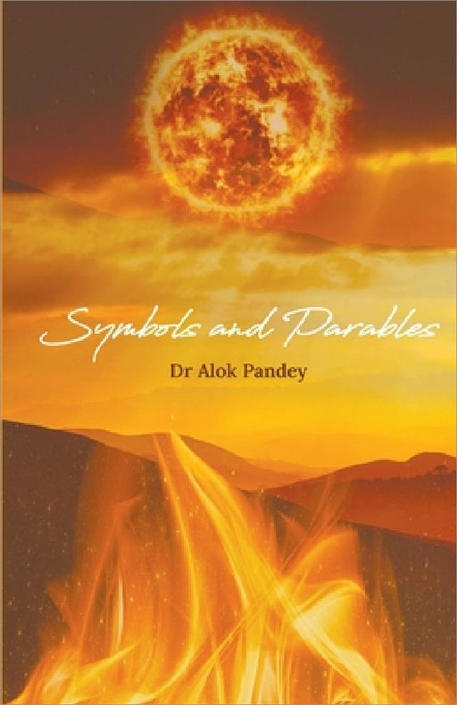 Symbols and Parables by Alok Pandey