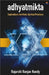 Adyatmikta: Explorations Into Hindu Spiritual Practices by Rajarshi Ranjan Nandy