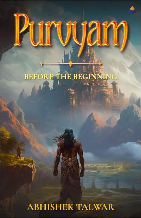 Purvyam Before The Beginning by Abhishek Talwar