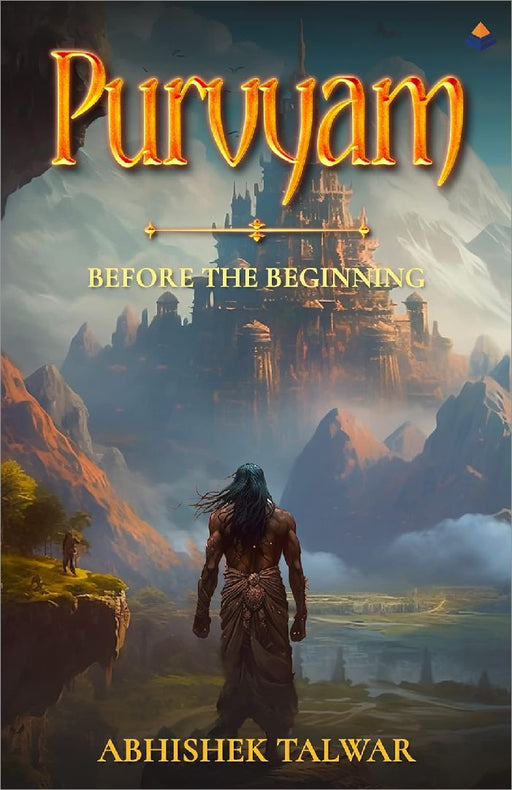 Purvyam Before The Beginning by Abhishek Talwar
